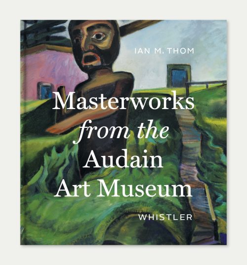 Masterworks from the Audain Art Museum, Whistler